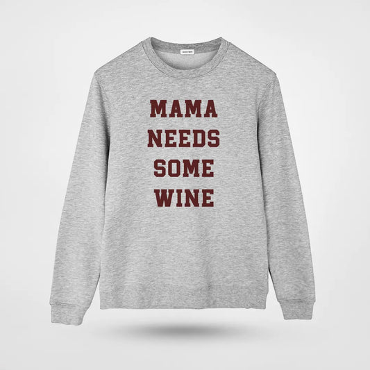 “Mama Needs Some Wine” Tröja